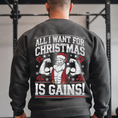 ALL I WANT FOR CHRISTMAS IS GAINS - Vintage Wash Gym Sweatshirt