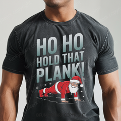 HO HO HOLD THAT PLANK! - Vintage Wash Gym Tee