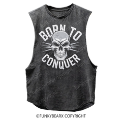 BORN TO CONQUER - Vintage Wash Muscle Tank