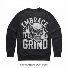 EMBRACE THE GRIND - Vintage Wash Gym Sweatshirt