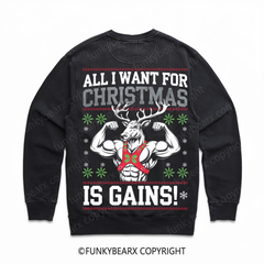 ALL I WANT FOR CHRISTMAS IS GAINS - Vintage Wash Gym Sweatshirt